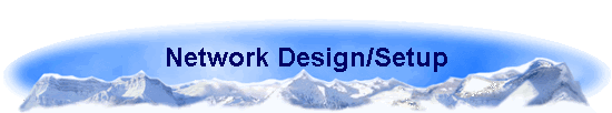 Network Design/Setup